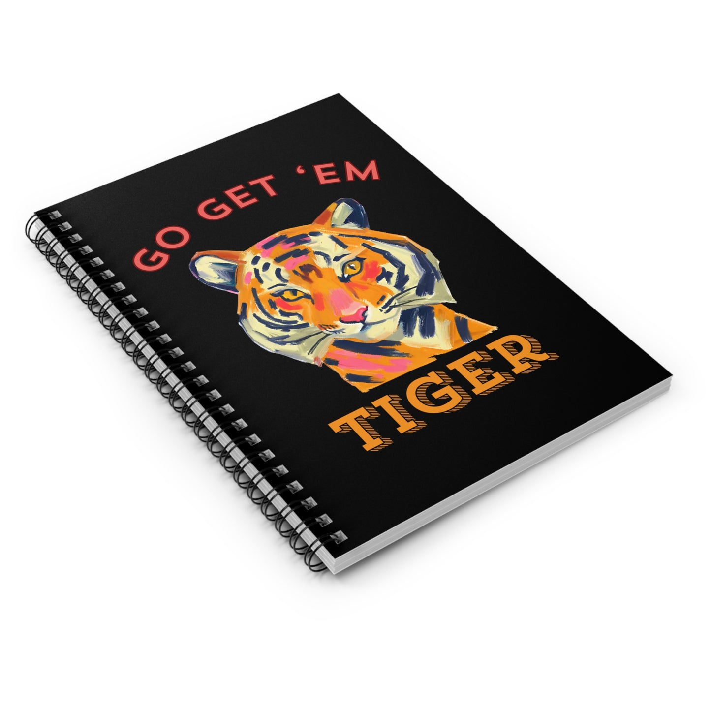 Go Get 'Em Tiger! Spiral Notebook - Ruled Line