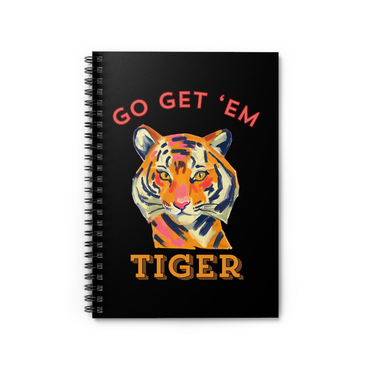 Go Get 'Em Tiger! Spiral Notebook - Ruled Line