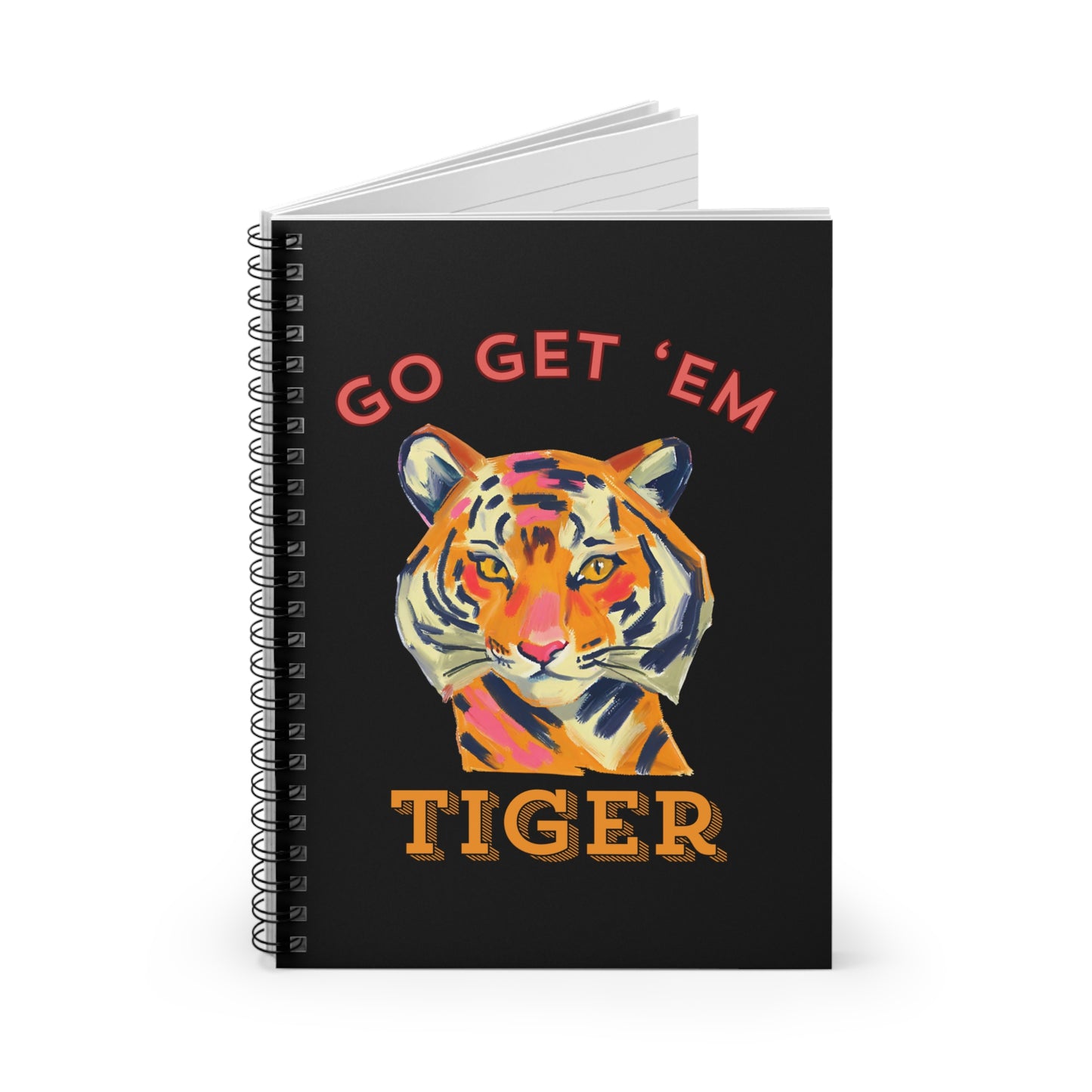 Go Get 'Em Tiger! Spiral Notebook - Ruled Line